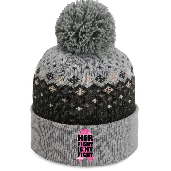 Her Fight Is My Fight Breast Cancer The Baniff Cuffed Pom Beanie