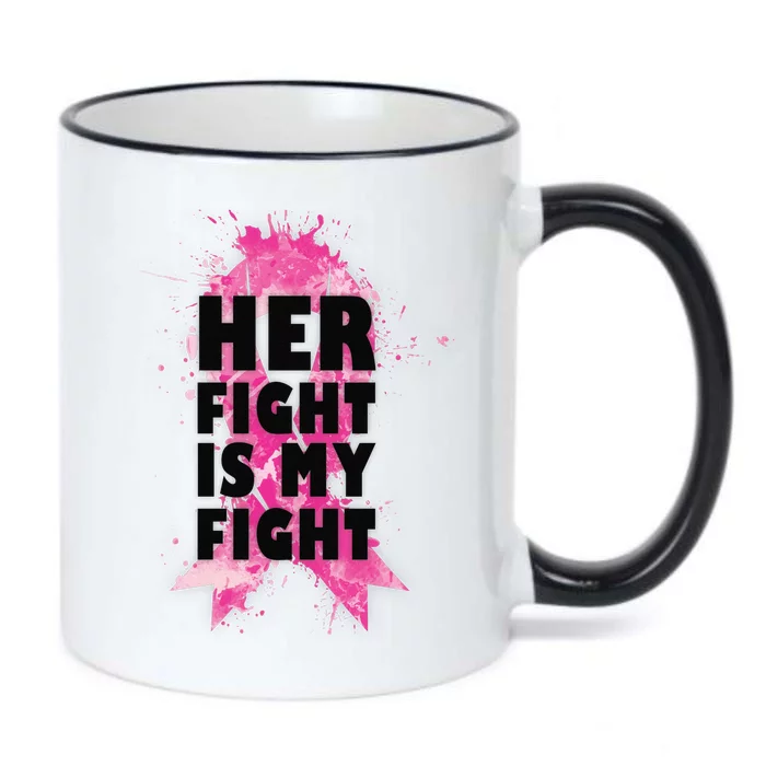 Her Fight Is My Fight Breast Cancer Black Color Changing Mug