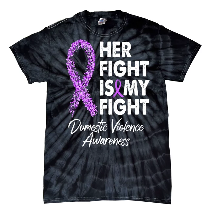 Her Fight is My Fight Domestic Violence Awareness Purple Ribbon Tie-Dye T-Shirt