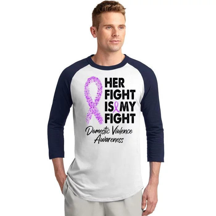 Her Fight is My Fight Domestic Violence Awareness Purple Ribbon Baseball Sleeve Shirt