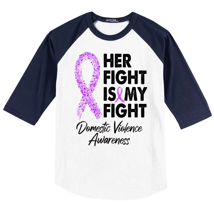 Her Fight is My Fight Domestic Violence Awareness Purple Ribbon Baseball Sleeve Shirt