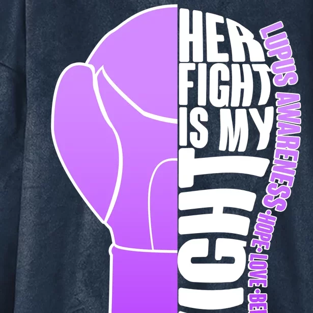 Her Fight is My Fight Lupus Awareness Hooded Wearable Blanket