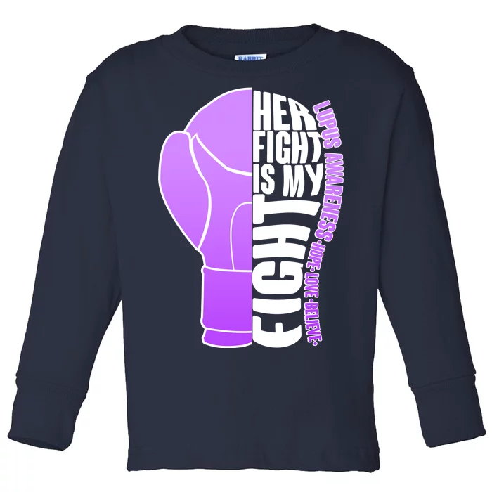 Her Fight is My Fight Lupus Awareness Toddler Long Sleeve Shirt