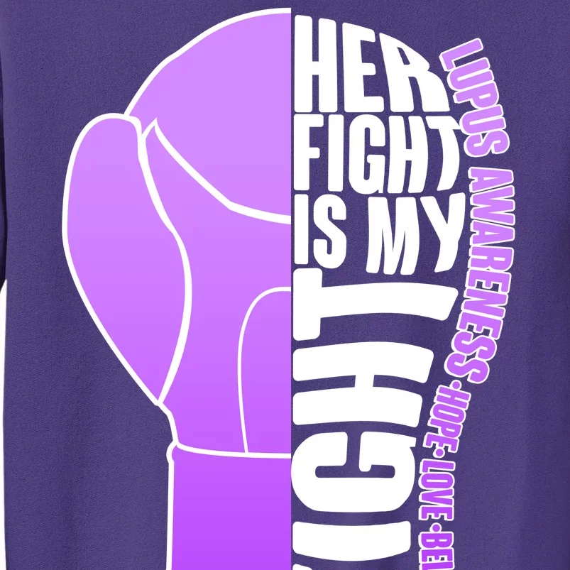 Her Fight is My Fight Lupus Awareness Sweatshirt