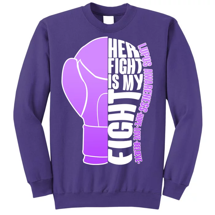 Her Fight is My Fight Lupus Awareness Sweatshirt