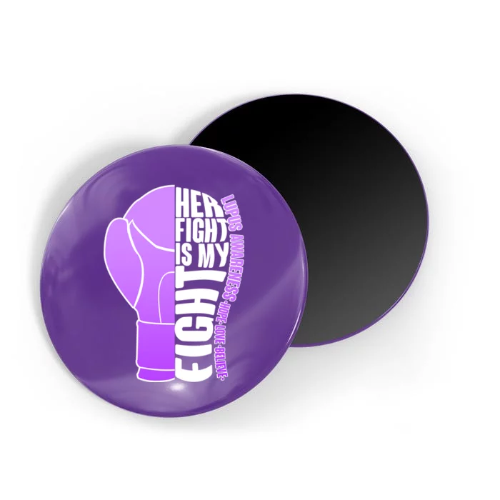 Her Fight is My Fight Lupus Awareness Magnet