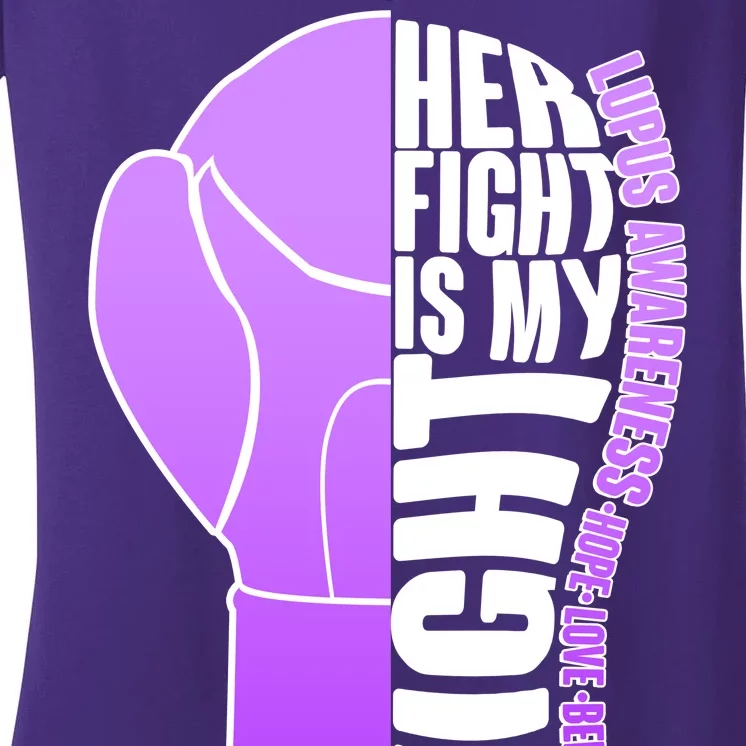 Her Fight is My Fight Lupus Awareness Women's V-Neck T-Shirt