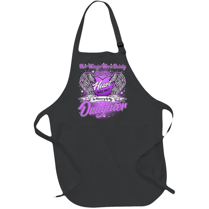 Her Wings Were Ready But My Heart Was Not In Memory of My Daughter Full-Length Apron With Pocket