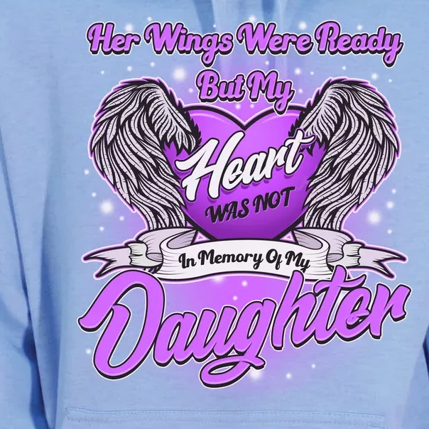 Her Wings Were Ready But My Heart Was Not In Memory of My Daughter Unisex Surf Hoodie