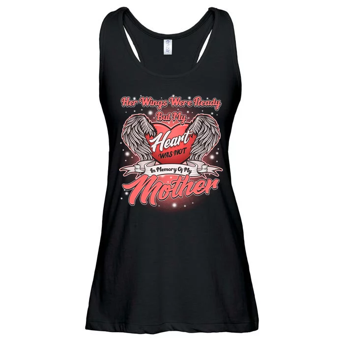 Her Wings Were Ready But My Heart Was Not In Memory Of My Mother Ladies Essential Flowy Tank