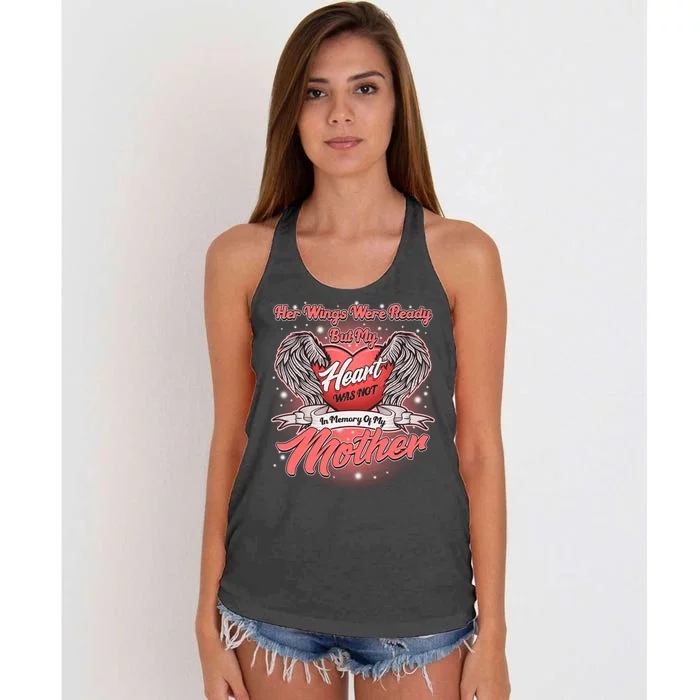 Her Wings Were Ready But My Heart Was Not In Memory Of My Mother Women's Knotted Racerback Tank