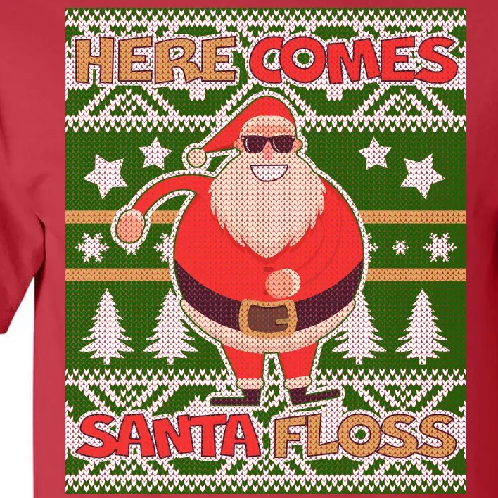 Here Comes Santa Floss Ugly Christmas Sweater Tall T-Shirt