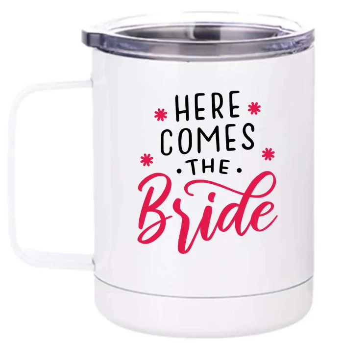 Here Comes The Bride Front & Back 12oz Stainless Steel Tumbler Cup