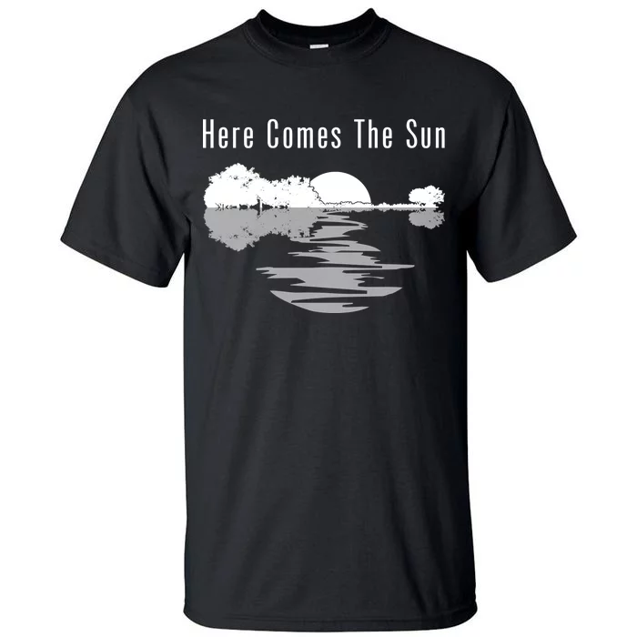 Here Comes The Sun Tall T-Shirt