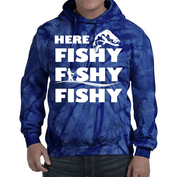 Here Fishy Fishy Fishy Tie Dye Hoodie