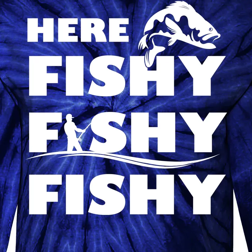 Here Fishy Fishy Fishy Tie-Dye Long Sleeve Shirt