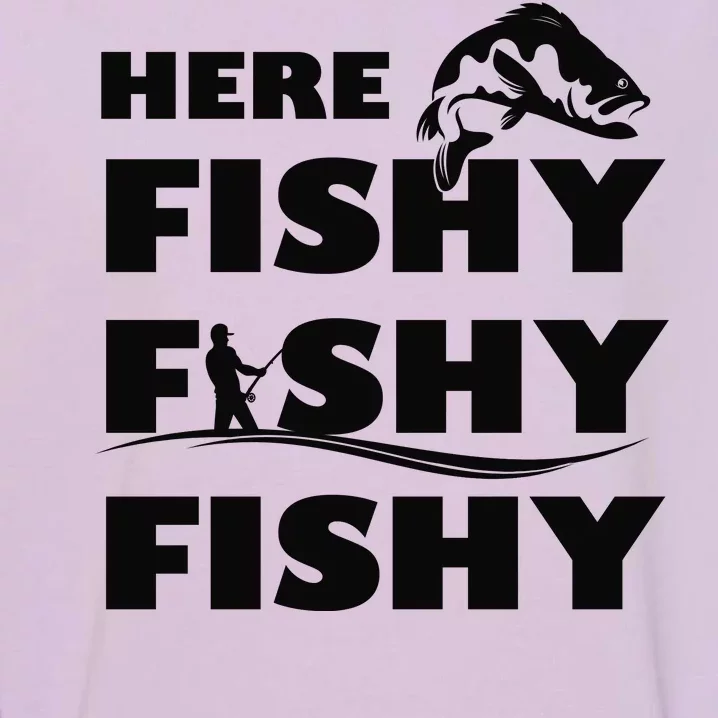 Here Fishy Fishy Fishy Garment-Dyed Sweatshirt