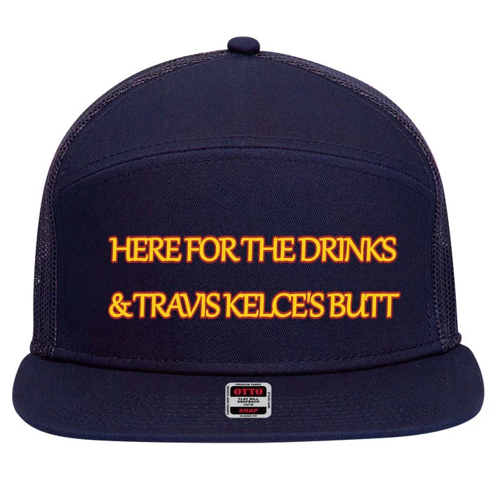 Here For The Drinks Travis Kelce's Butt Kansas City 7 Panel Mesh Trucker Snapback Hat