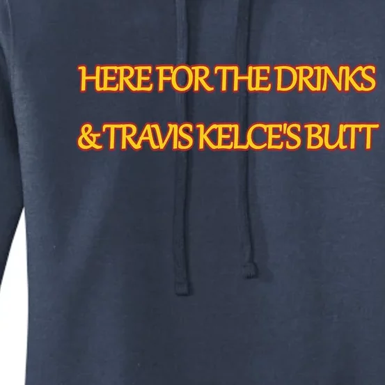 Here For The Drinks Travis Kelce's Butt Kansas City Women's Pullover Hoodie