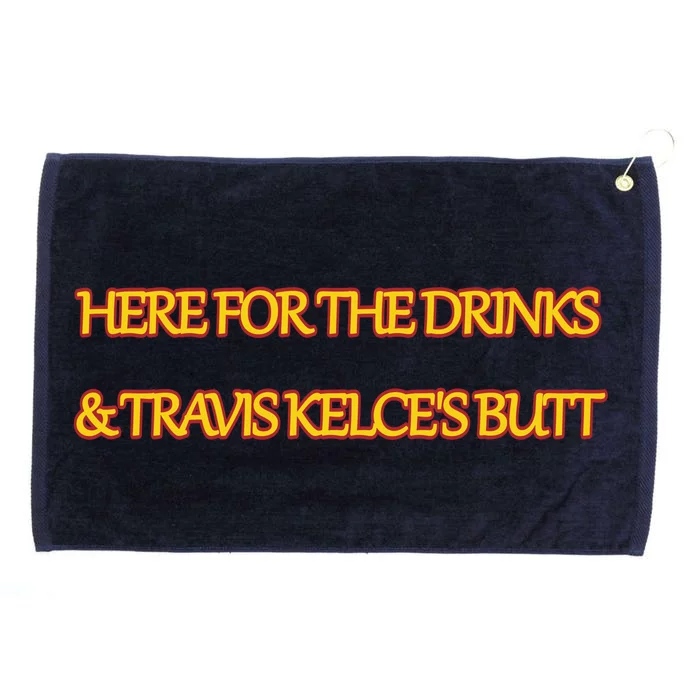 Here For The Drinks Travis Kelce's Butt Kansas City Grommeted Golf Towel