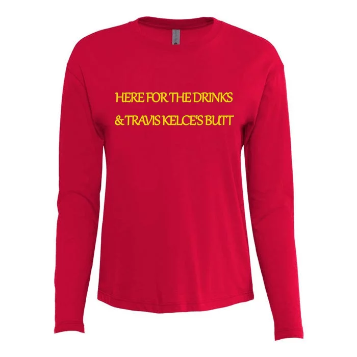 Here For The Drinks Travis Kelce's Butt Kansas City Womens Cotton Relaxed Long Sleeve T-Shirt