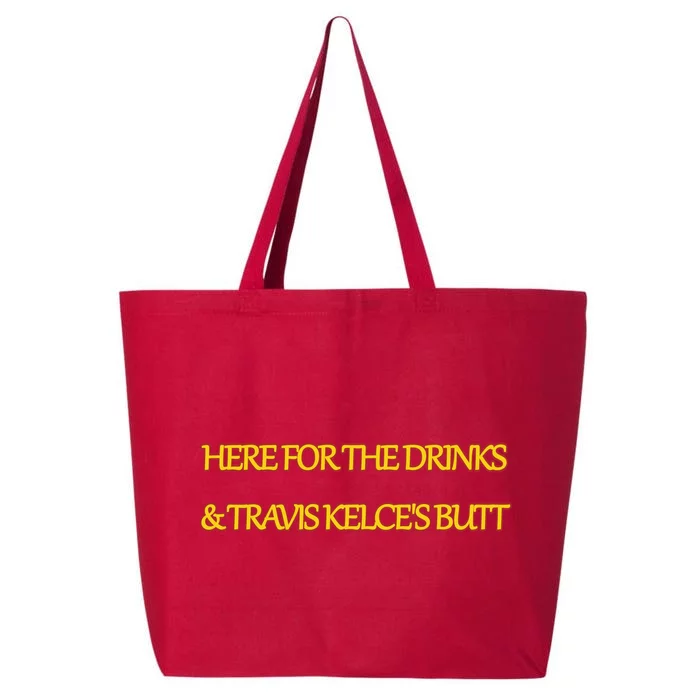 Here For The Drinks Travis Kelce's Butt Kansas City 25L Jumbo Tote