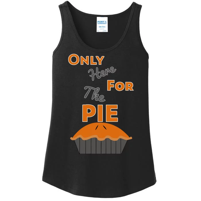 Here For The Pie Funny Thanksgiving Ladies Essential Tank