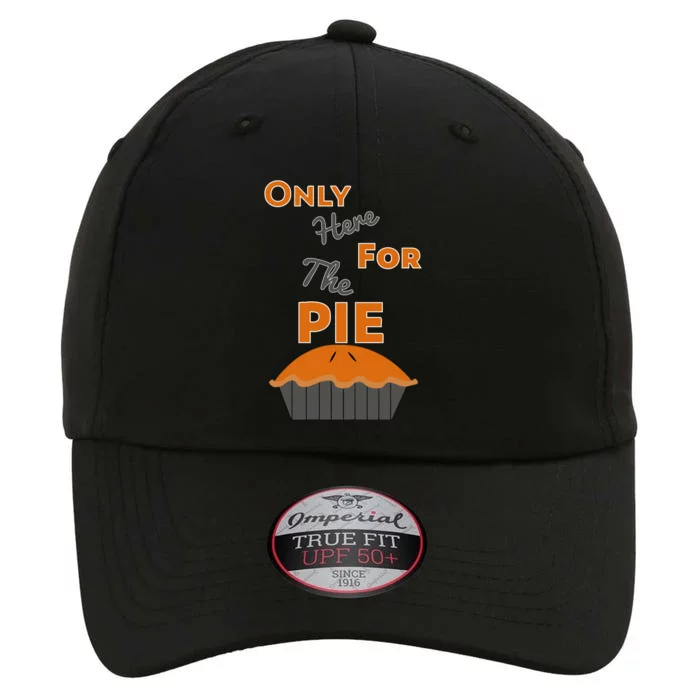 Here For The Pie Funny Thanksgiving The Original Performance Cap