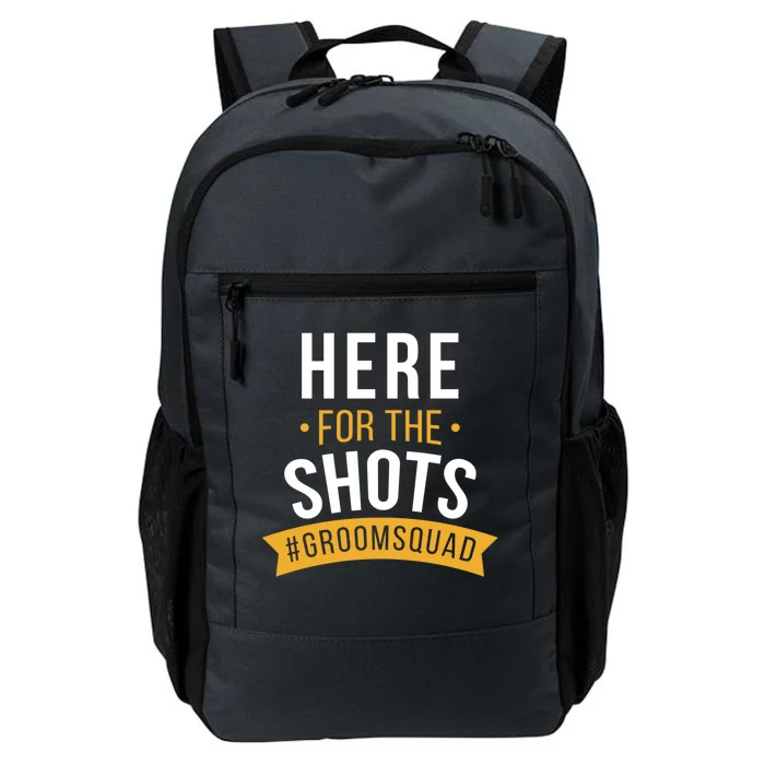 Here For The Shots Groom Squad Daily Commute Backpack