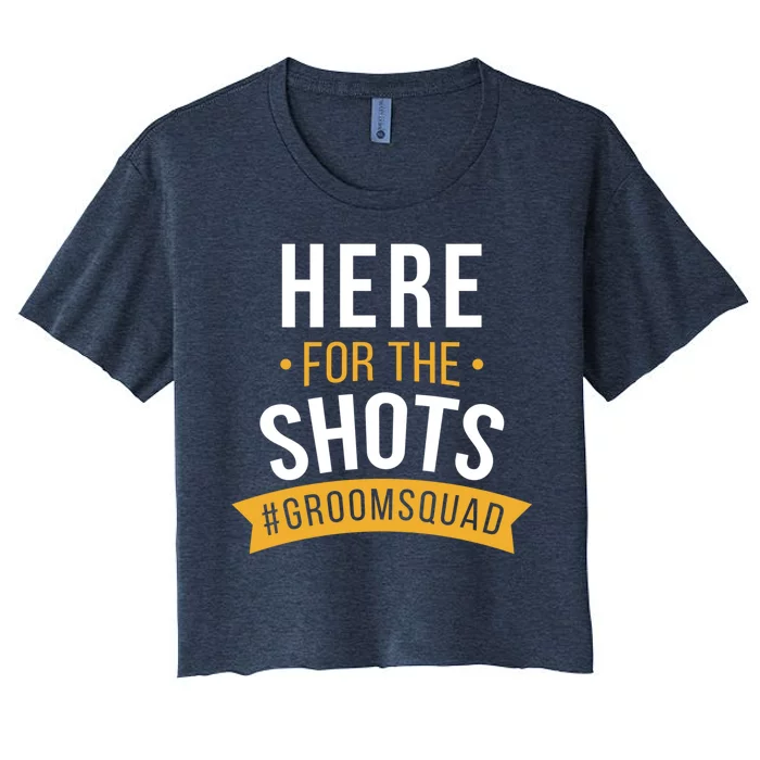 Here For The Shots Groom Squad Women's Crop Top Tee