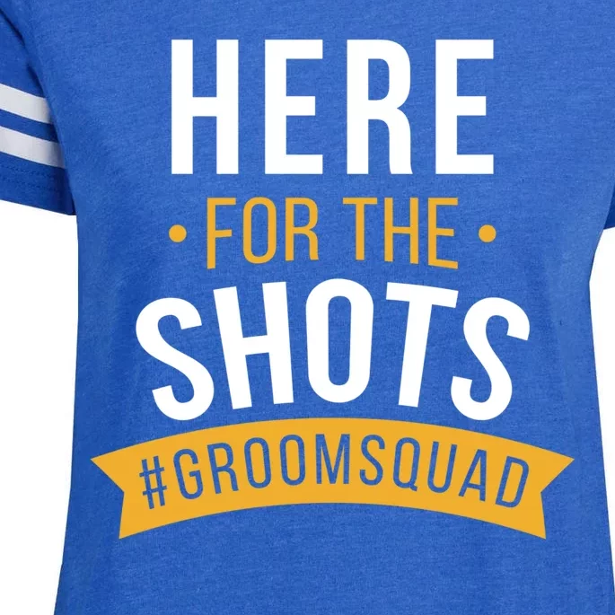 Here For The Shots Groom Squad Enza Ladies Jersey Football T-Shirt