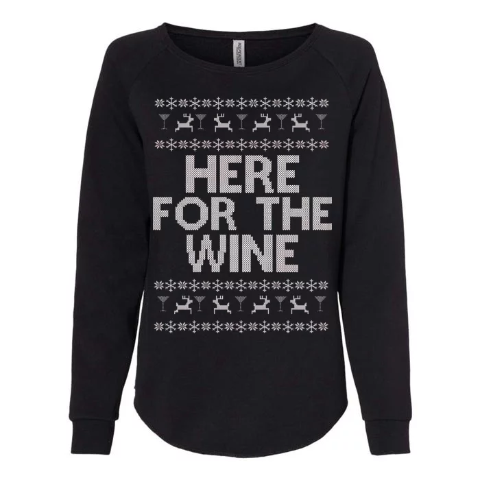 Here For The Wine Ugly Christmas Sweater Womens California Wash Sweatshirt