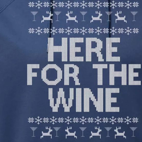 Here For The Wine Ugly Christmas Sweater Performance Fleece Hoodie