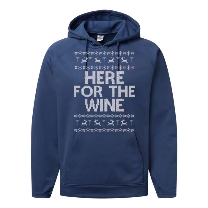 Here For The Wine Ugly Christmas Sweater Performance Fleece Hoodie