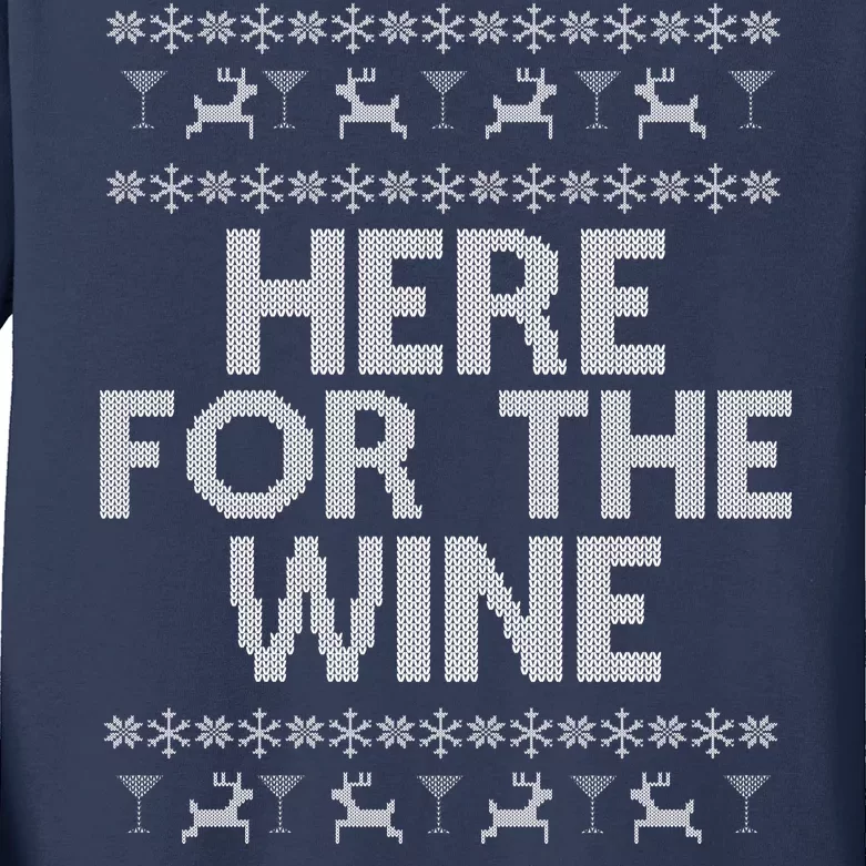 Here For The Wine Ugly Christmas Sweater Kids Long Sleeve Shirt