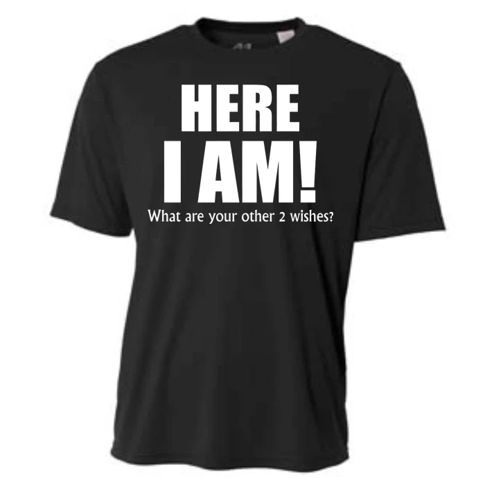 Here I Am! What Are Your Other 2 Wishes? Cooling Performance Crew T-Shirt