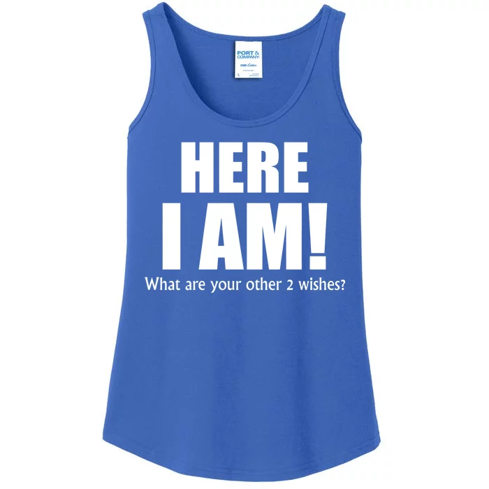 Here I Am! What Are Your Other 2 Wishes? Ladies Essential Tank