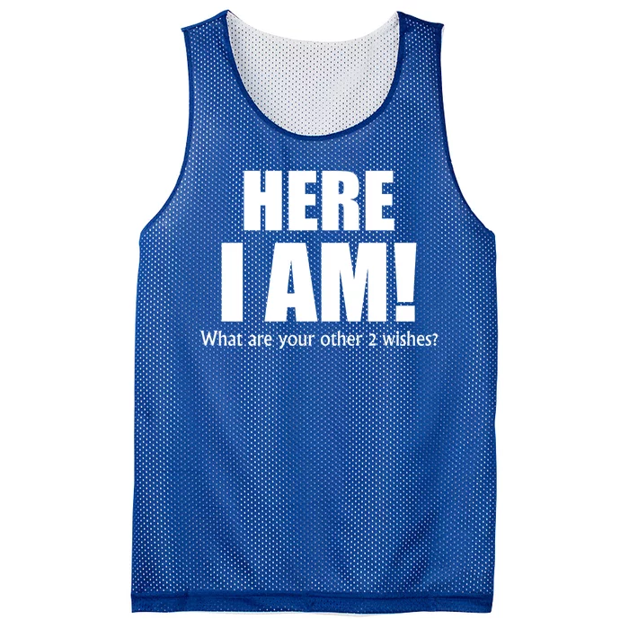 Here I Am! What Are Your Other 2 Wishes? Mesh Reversible Basketball Jersey Tank