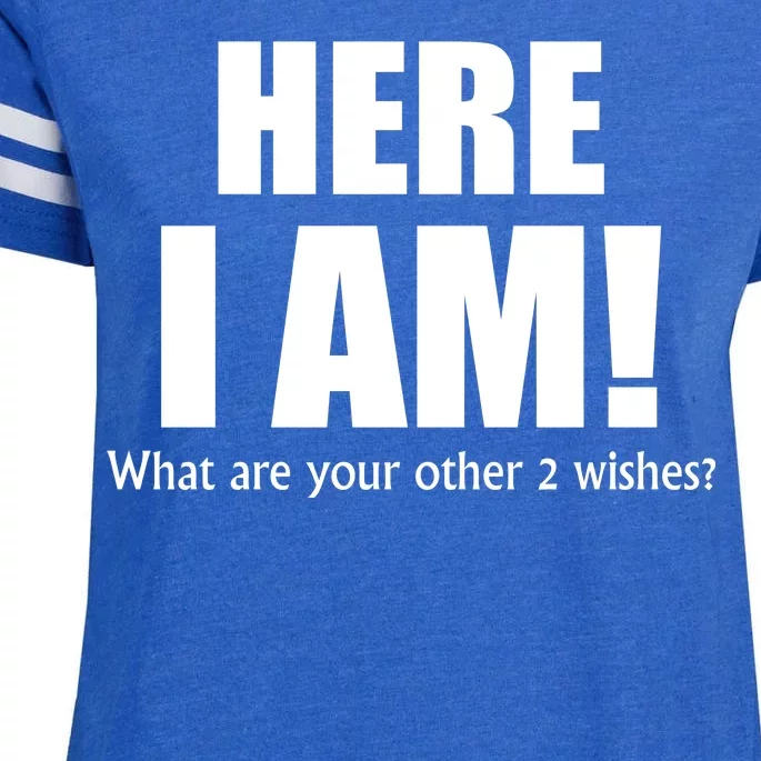 Here I Am! What Are Your Other 2 Wishes? Enza Ladies Jersey Football T-Shirt