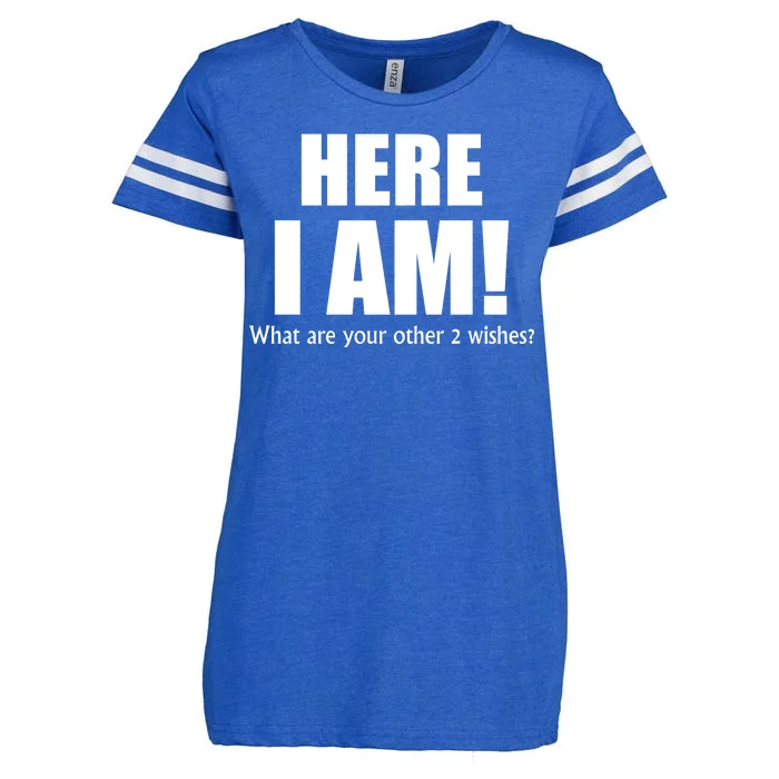 Here I Am! What Are Your Other 2 Wishes? Enza Ladies Jersey Football T-Shirt