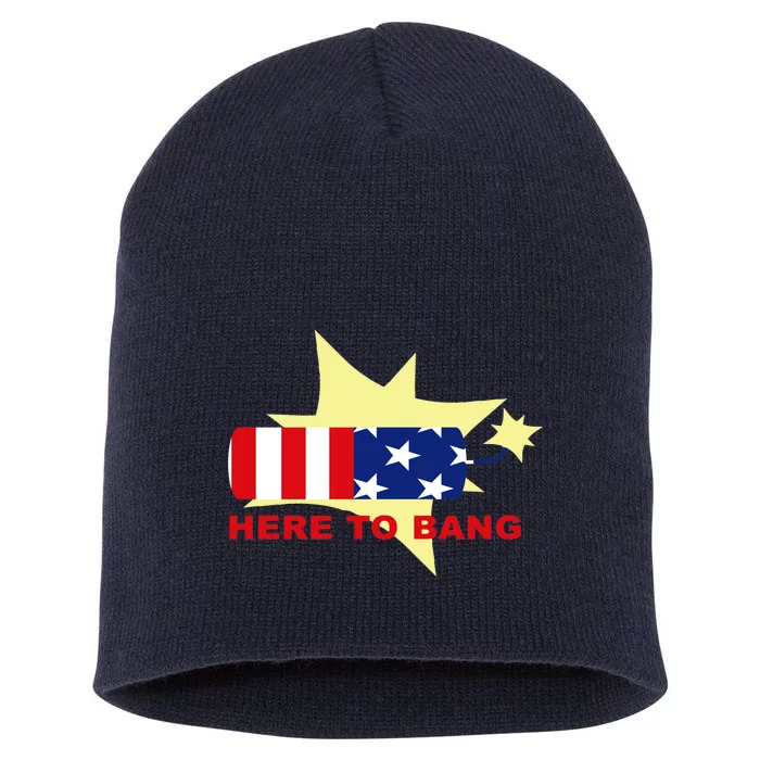 Here To Bang Independence Day 4th of July Short Acrylic Beanie