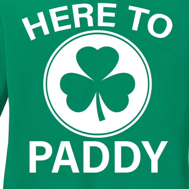 Here To Paddy Funny St Patricks Day Ladies Long Sleeve Shirt