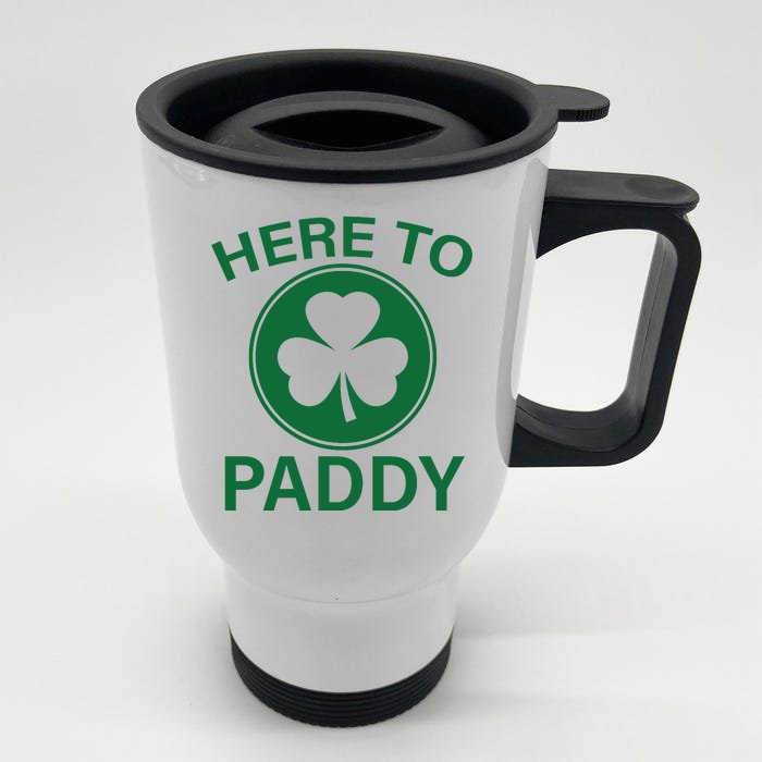 Here To Paddy Funny St Patricks Day Front & Back Stainless Steel Travel Mug