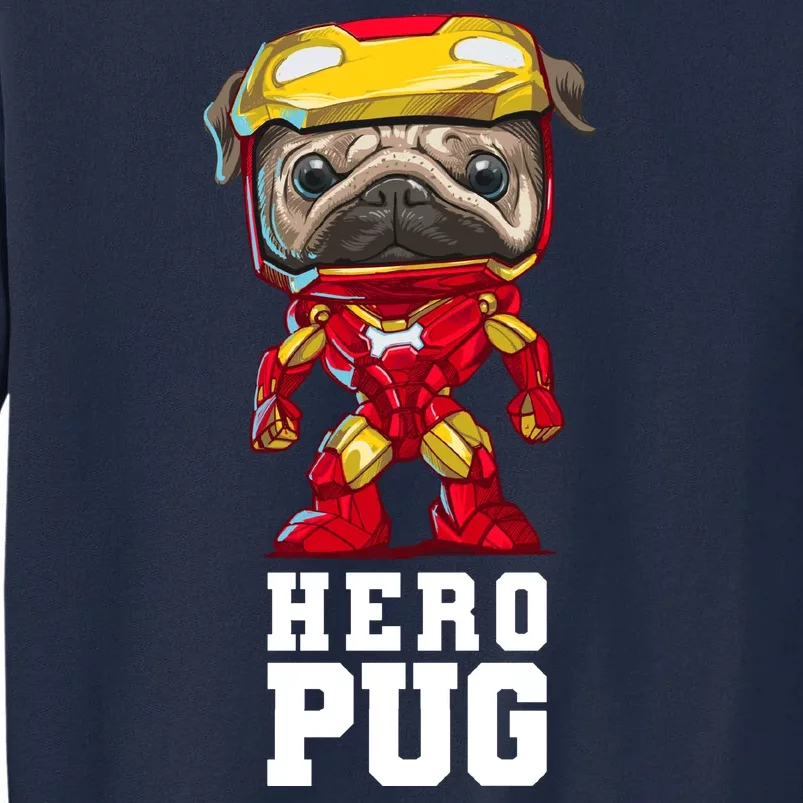 Hero Iron Pug Funny Spoof Tall Sweatshirt