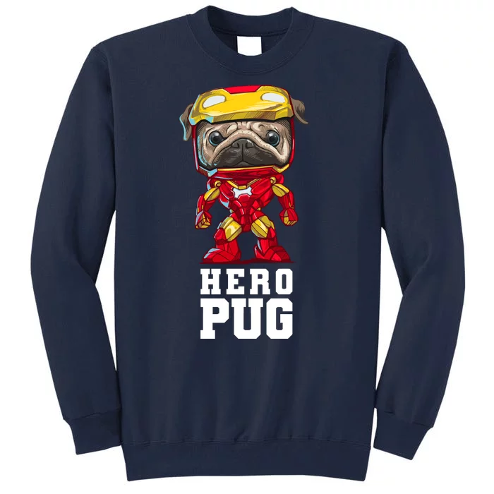 Hero Iron Pug Funny Spoof Tall Sweatshirt