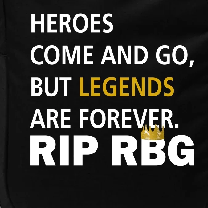 Heroes Come And Go Legends Are Forever RIP RBG Impact Tech Backpack