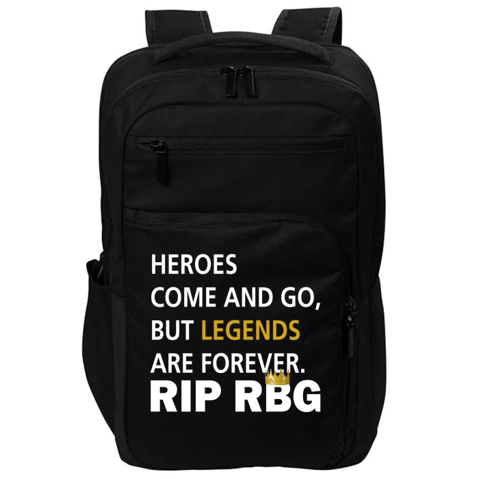 Heroes Come And Go Legends Are Forever RIP RBG Impact Tech Backpack