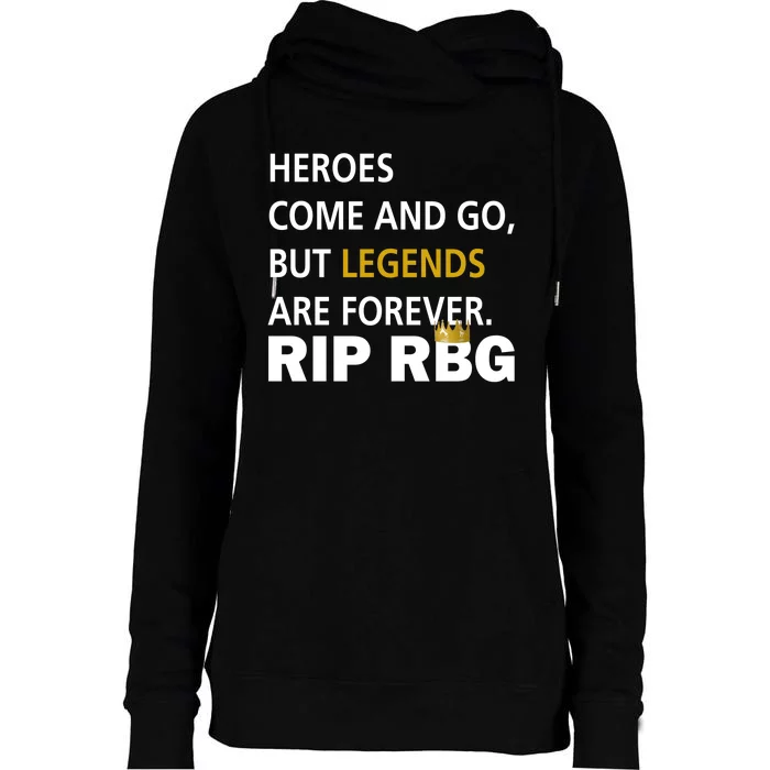 Heroes Come And Go Legends Are Forever RIP RBG Womens Funnel Neck Pullover Hood