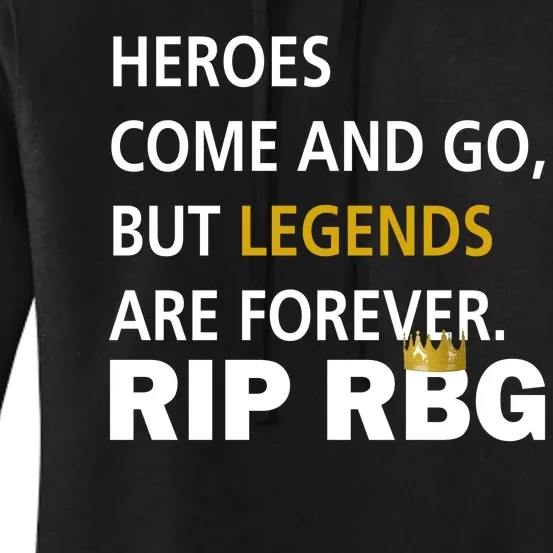 Heroes Come And Go Legends Are Forever RIP RBG Women's Pullover Hoodie