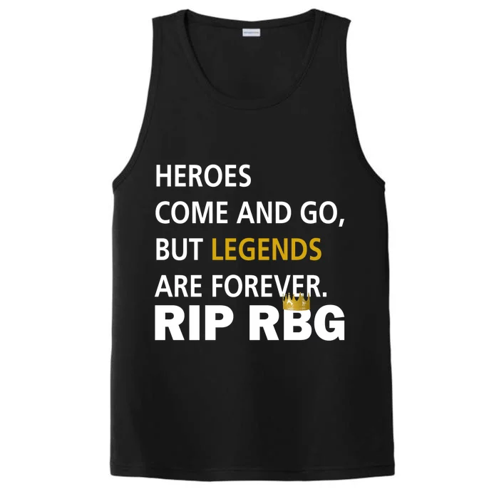 Heroes Come And Go Legends Are Forever RIP RBG Performance Tank